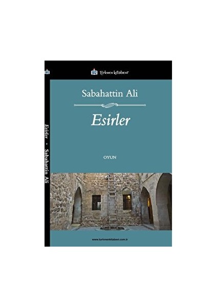 Esirler - Sabahattin Ali