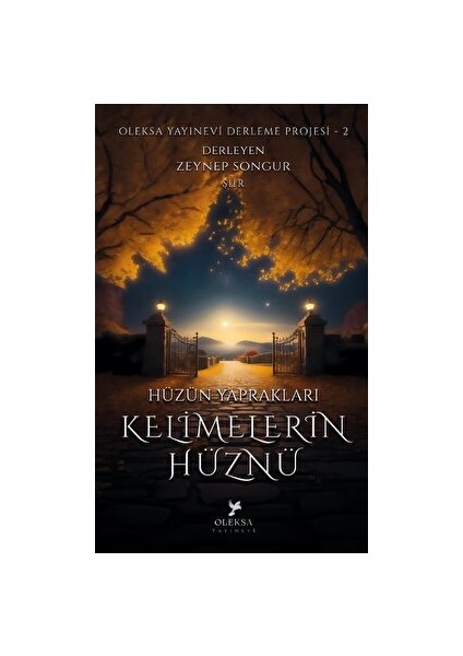 Hüzün Yaprakları Kelimelerin Hüznü - Zeynep Songur