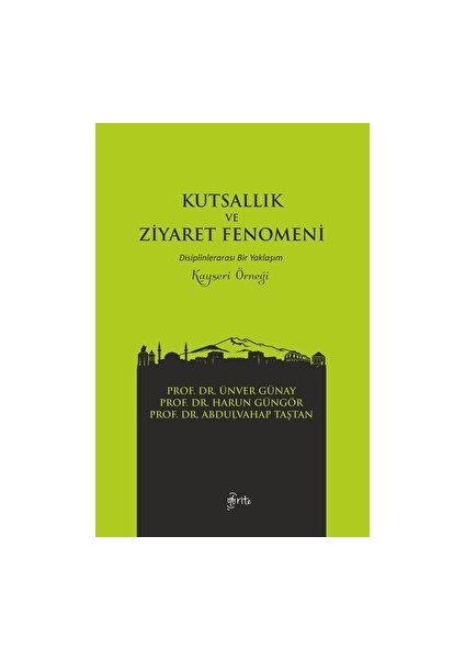 Kutsallık ve Ziyaret Fenomeni - Ünver Güney