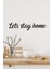 Ahşap Dekoratif Duvar Yazısı - Let's Stay Home 1