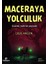 Maceraya Yolculuk - Celil Akgün 1