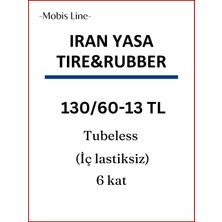 IRAN YASA TIRE&RUBBER  130/60-13TL  DUBLEKS  (İÇ LASTİKSİZ) MOTOSİKLET LASTİĞİ