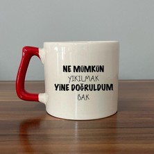 Mor Mürekkep Ne Mümkün Yıkılmak Yine Doğruldum Bak Baskılı Kırmızı Kulplu D Kupa