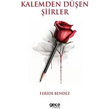 Kalemden Düşen Şiirler - Feride Bendez
