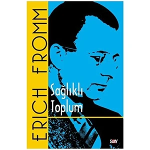 Sağlıklı Toplum - Erich Fromm