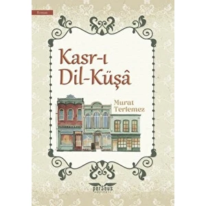 Kasr-ı Dil - Küşa - Murat Terlemez
