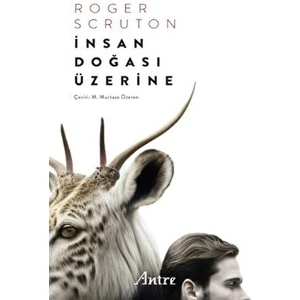 İnsan Doğası Üzerine - Roger Scruton