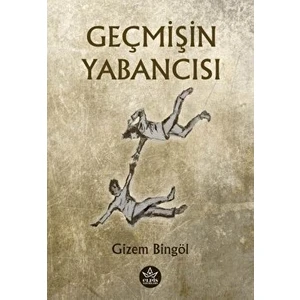 Geçmişin Yabancısı - Gizem Bingöl