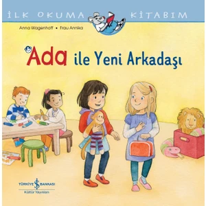 Ada Ile Yeni Arkadaşı Ilk Okuma Kitabım - Anna Wagenhoff