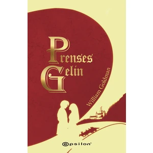 Prenses Gelin - William Goldman