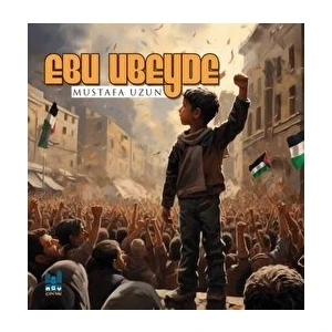 Ebu Ubeyde - Mustafa Uzun