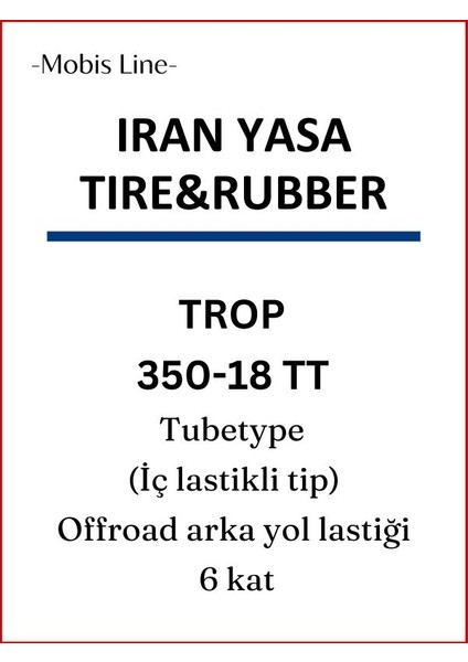 IRAN YASA TIRE & RUBBER Trop Offroad Arka Yol/toprak Motosiklet Lastiği 350-18 Tt Tubetype (Iç Lastikle Kullanıma Uygundur) 6pr  2023 Üretim Yılı