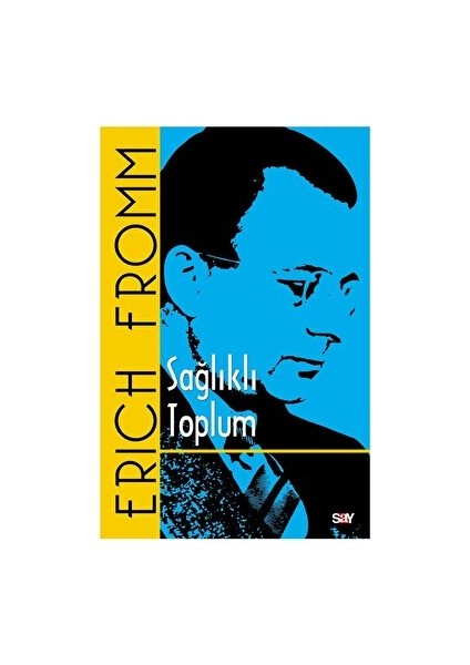 Sağlıklı Toplum - Erich Fromm