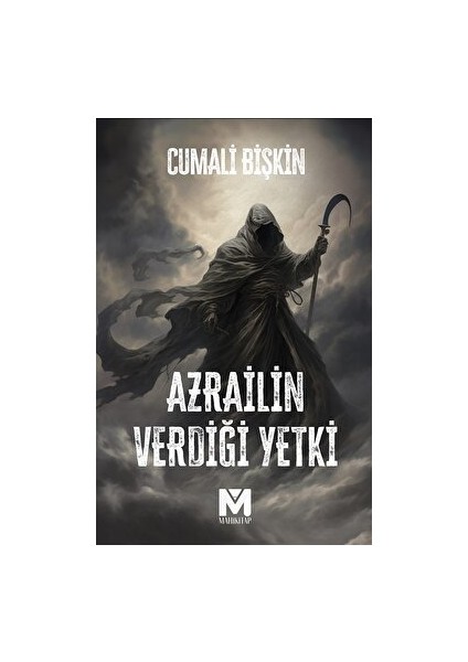 Azrail’in Verdiği Yetki - Cumali Bişkin