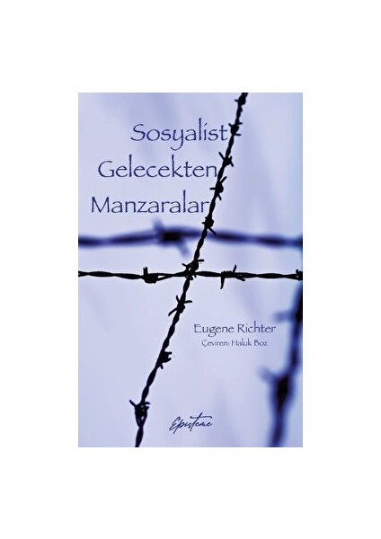 Sosyalist Gelecekten Manzaralar - Eugene Richter