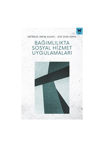Bağımlılıkta Sosyal Hizmet Uygulamaları
