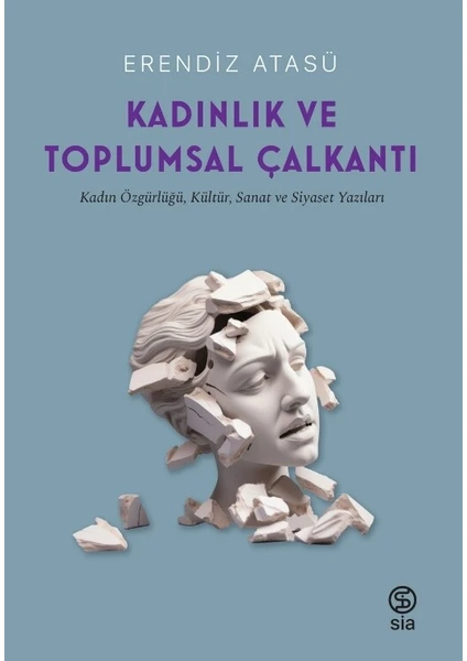 Kadınlık ve Toplumsal Çalkantı - Erendiz Atasü