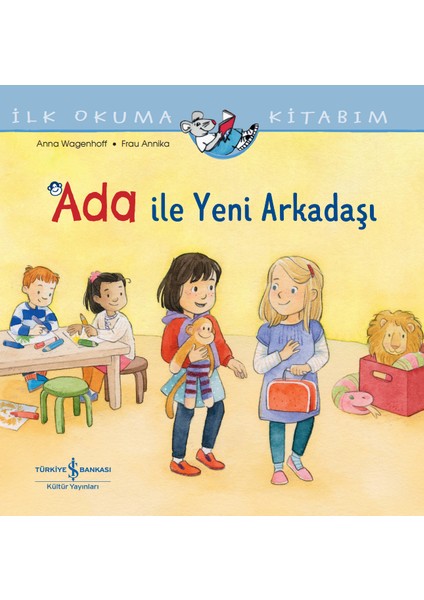 Ada Ile Yeni Arkadaşı Ilk Okuma Kitabım - Anna Wagenhoff