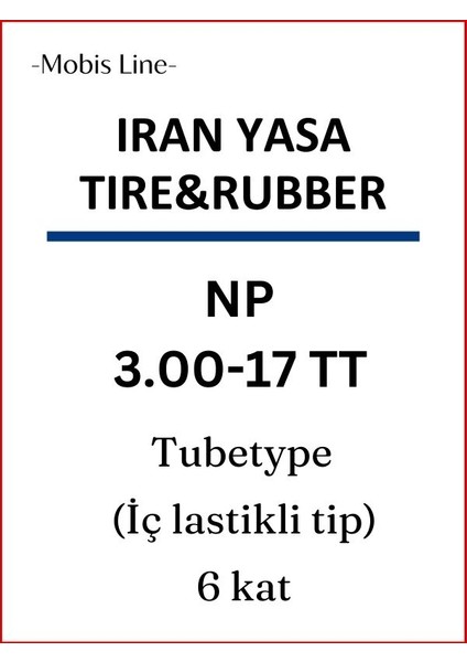 IRAN YASA TIRE&RUBBER 3.00-17 Tt NP(İÇ LASTİKLE KULLANIMA UYGUNDUR) MOTOSİKLET LASTİĞİ