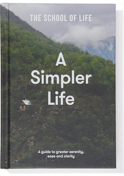 Simpler Life: A Guide To Greater Serenity, Ease, And Clarity - Ryan Bartaby