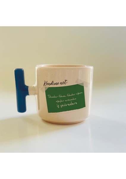 Kendime Not: Tohumlar Fidana, Fidanlar Ağaca Baskılı Mavi Kulplu T Kupa