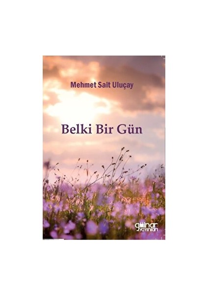 Belki Bir Gün - Mehmet Sait Uluçay