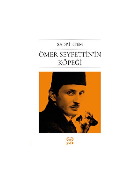 Ömer Seyfettin'in Köpeği - Sadri Etem