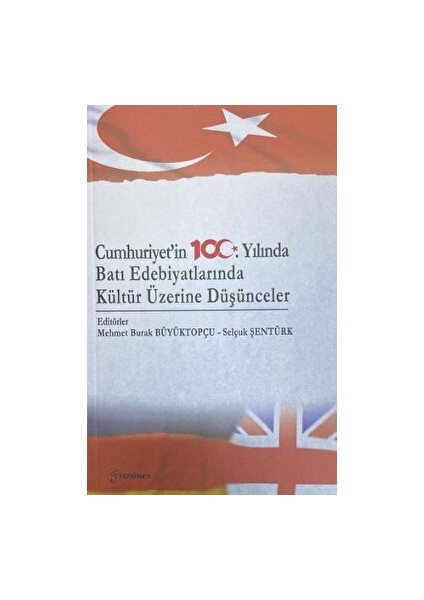 Cumhuriyet'in 100. Yılında Batı Edebiyatlarında Kültür Üzerine Düşünceler - Mehmet Burak Büyüktopçu