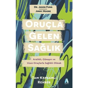 Oruçla Gelen Sağlık - Jason Fung; Jimmy Moore