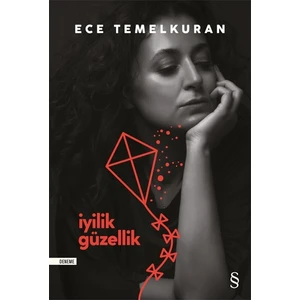 İyilik Güzellik - Ece Temelkuran