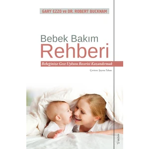 Bebek Bakım Rehberi - Gary Ezzo - Robert Becuknam