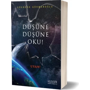 Düşüne Düşüne Oku! - Gökberk Gökmenoğlu