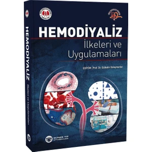 Hemodiyaliz İlkeleri ve Uygulamaları - Gültekin Süleymanlar