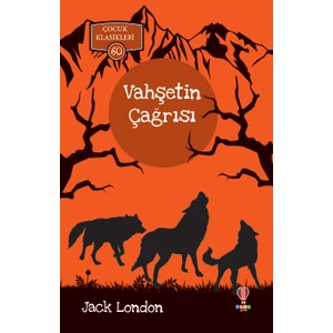 Vahşetin Çağrısı - Jack London