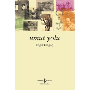 Umut Yolu - Engin Tonguç