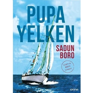 Pupa Yelken - Kısmet’in Dünya Seyahati - Sadun Boro