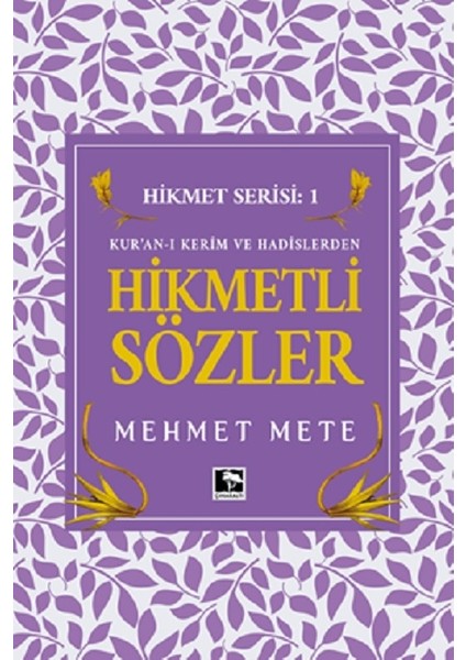 Hikmetli Sözler - Mehmet Mete