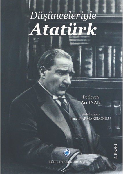 Düşünceleriyle Atatürk - Arı Inan