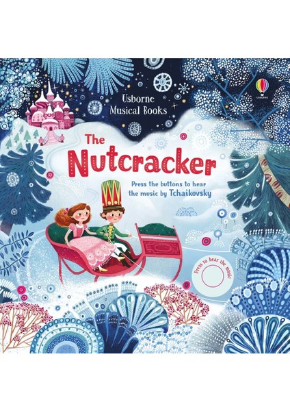 The Nutcracker Musical Book - Fiona Watt