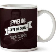 Evvelim Sen Oldun Ahirim Sensin Iki Tarafı Baskılı Kupa Bardak