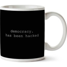 Democracy Has Been Hacked Mr Robot Iki Tarafı Baskılı Kupa Bardak