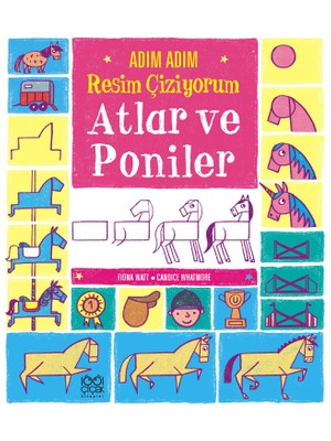 Adım Adım Resim Çiziyorum Atlar ve Poniler - Fiona Watt