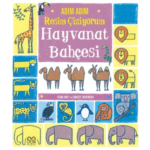 Adım Adım Resim Çiziyorum Hayvanat Bahçesi - Fiona Watt