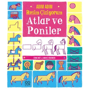 Adım Adım Resim Çiziyorum Atlar ve Poniler - Fiona Watt