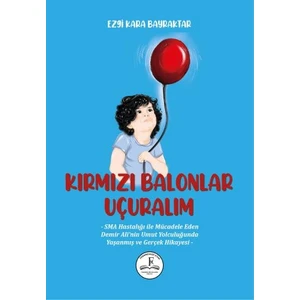 Kırmızı Balonlar Uçuralım - Ezgi Kara Bayraktar