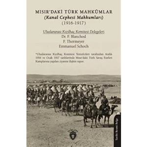 Mısırdaki Türk Mahkumlar (Kanal Cephesi Mahkumları) (1916-1917) - F. Banchod