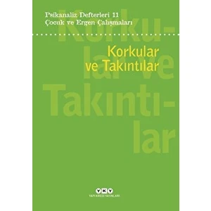 Psikanaliz Defterleri 11: Korkular ve Takıntılar - Neslihan Zabcı