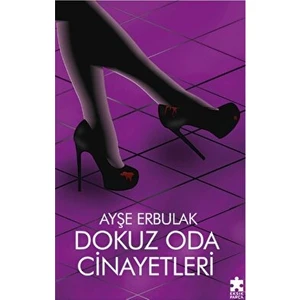Dokuz Oda Cinayetleri - Ayşe Erbulak