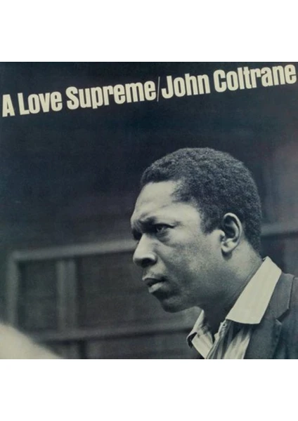 John Coltrane - A Love Supreme