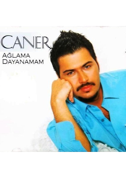 Caner - Ağlama Dayanamam Albümü (Cd)